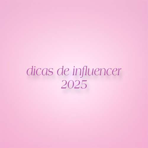 Dicas para Influencers